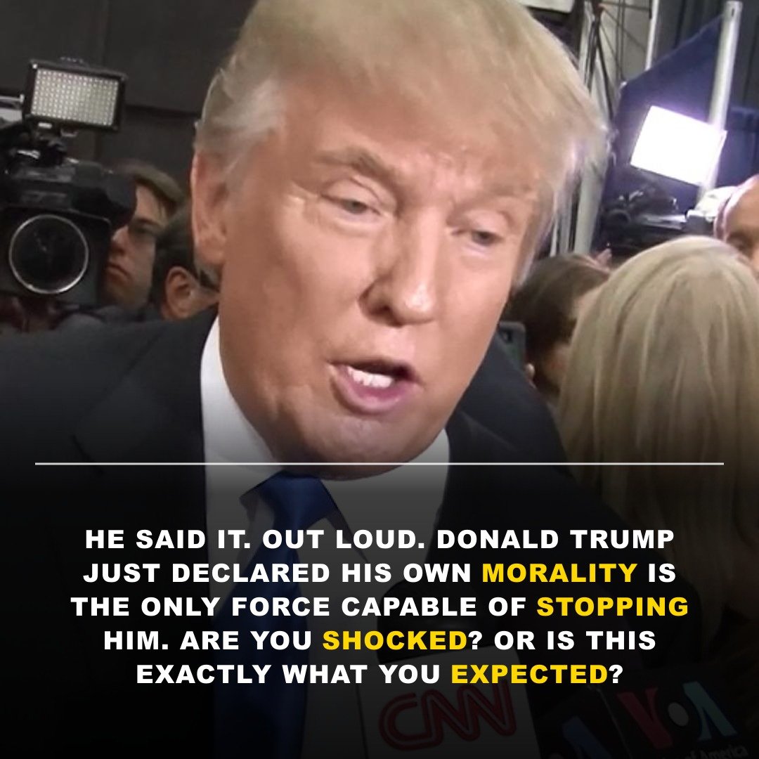 HE WENT THERE! Trump Just Declared His OWN Morality Is The ONLY Thing That Can Stop Him – Is He DELUSIONAL Or A Genius?!