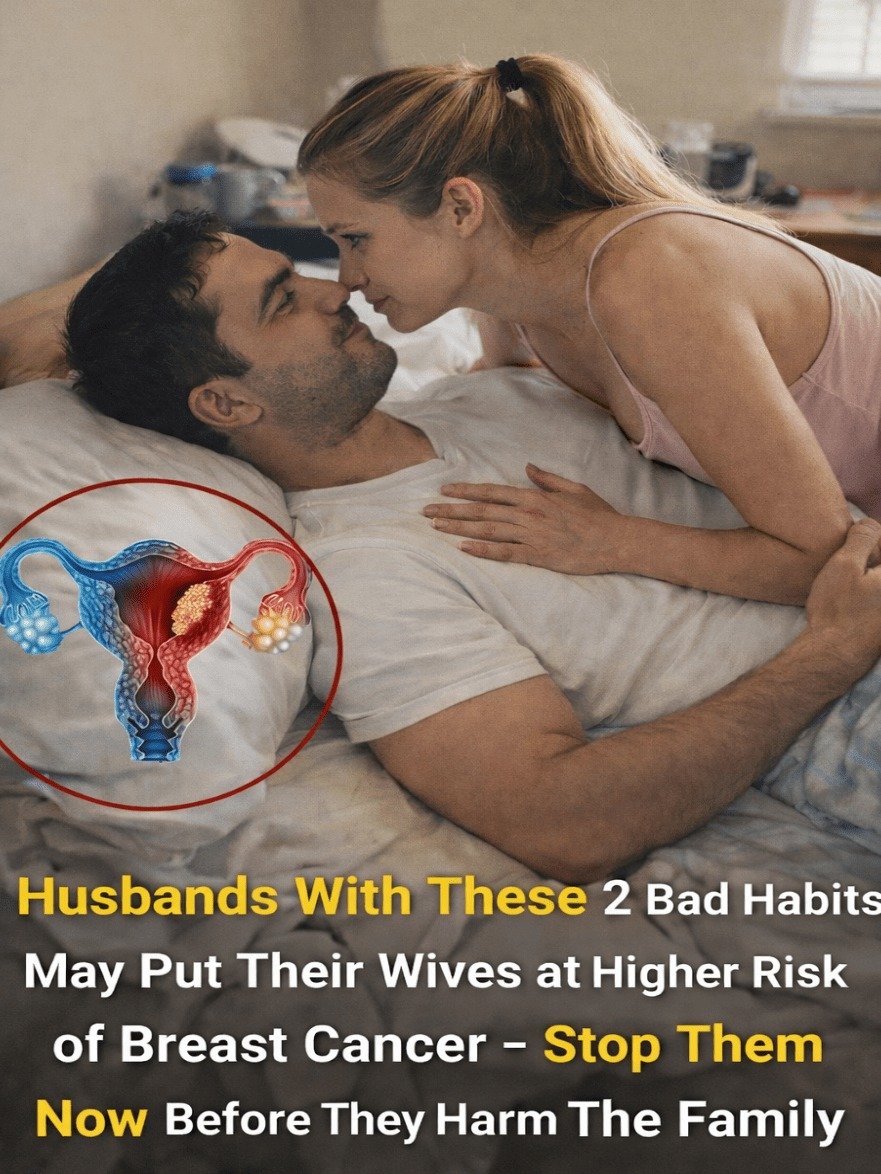 Wives, Your Health Depends On It: 2 Common Husband Habits Secretly Escalating Your Breast Cancer Risk (And How To Stop Them NOW!)