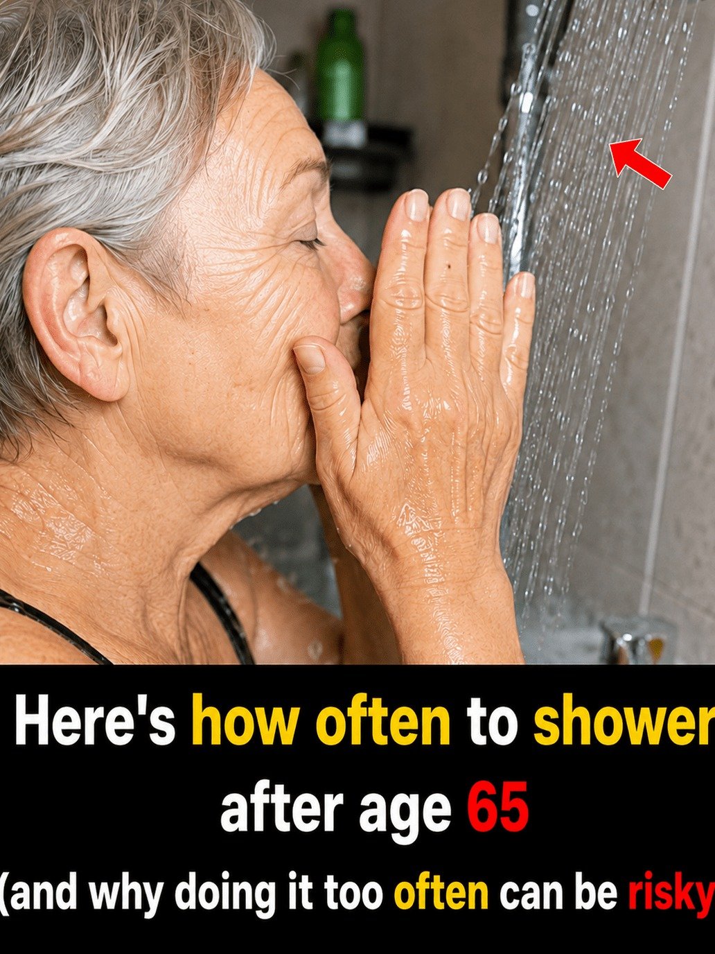 Dermatologists Reveal the #1 Shower Mistake Seniors Make: Why Over 65s Should Only Bathe 2-3 Times a Week!
